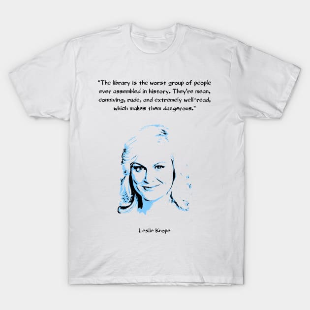 Leslie Knope on Libraries T-Shirt by childofthecorn